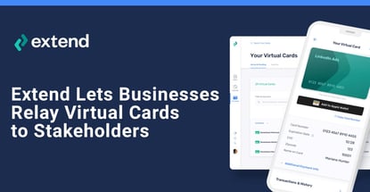 Extend Lets Businesses Use Virtual Cards To Control Spending