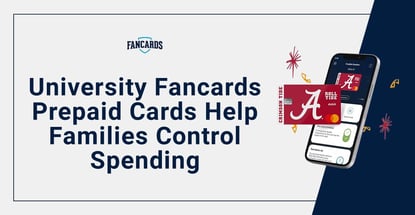 University Fancards Prepaid Cards Help Families Control Spending