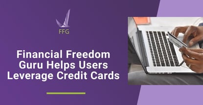 Financial Freedom Guru Helps Users Leverage Credit Cards Financial Freedom Guru Helps Users Leverage Credit Cards