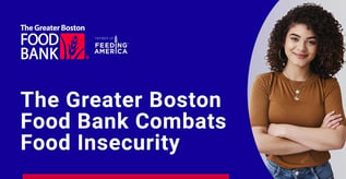 The Greater Boston Food Bank Combats Food Insecurity