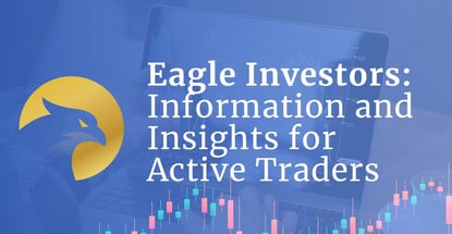 Eagle Investors Offers Information And Insights For Active Traders