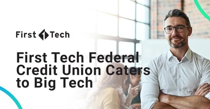 First Tech Federal Credit Union Caters To Big Tech