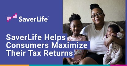 Saverlife Helps Consumers Maximize Their Tax Returns