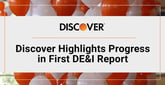 Discover Highlights Progress in First DE&amp;I Report and Reveals Future Initiatives