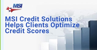 MSI Credit Solutions Helps Clients Optimize Credit Scores