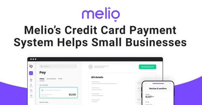 Melio Allows Small Business Owners To Pay Every Vendor Bill Using A Credit Card