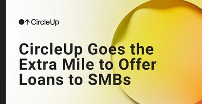 Circleup Looks Beyond Credit To Offer Loans To Smbs Circleup Looks Beyond Credit To Offer Loans To Smbs