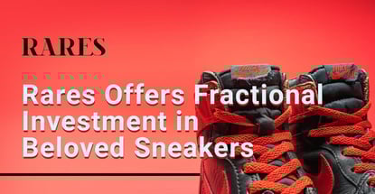 Rares Offers Fractional Investment In Beloved Sneakers