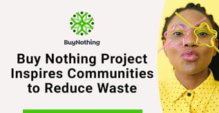 Buy Nothing Project Inspires Communities to Reduce Waste