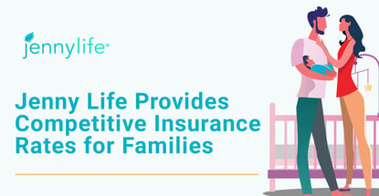 Jenny Life Provides Competitive Insurance Rates For Families