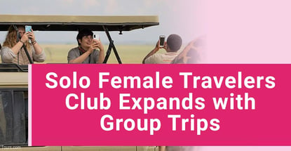 Solo Female Travelers Club Expands With Group Trips