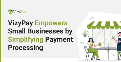 Vizypay Empowers Smbs By Simplifying Processing