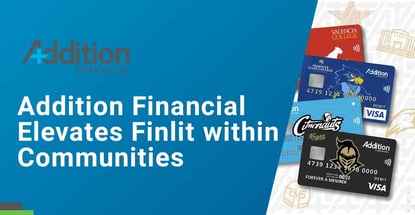 Addition Financial Elevates Finlit Within Communities Addition Financial Elevates Finlit Within Communities