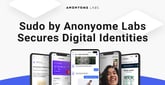 Sudo by Anonyome Labs: Enabling Secure Digital Tools That Protect Identities and Transactions