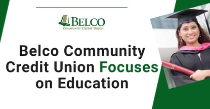 Belco Community Credit Union Focuses On Education Belco Community Credit Union Focuses On Education