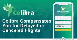 Colibra Compensates You for Delayed or Canceled Flights