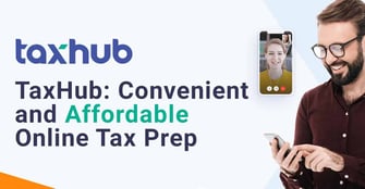 Taxhub: Reap the Financial Benefits of Convenient Online Tax Filing With Top-Tier In-House CPAs