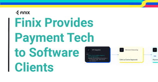 Finix Provides Payment Tech to Software Clients