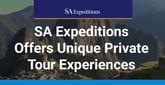 SA Expeditions Offers Private Tours For Travelers Desiring One-of-a-Kind Experiences