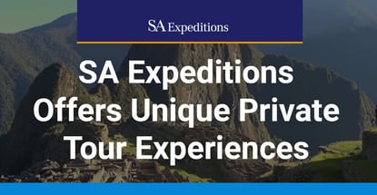 Sa Expeditions Offers Unique Private Tour Experiences
