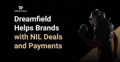 Dreamfield Helps Brands With Nil Deals And Payments
