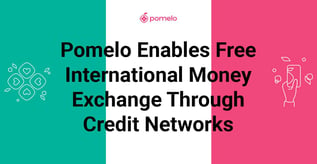 Pomelo Enables Free Money Exchange Via Credit Networks