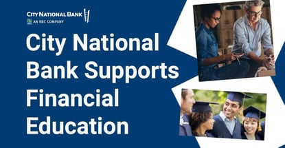 City National Bank Supports Financial Education Initiatives City National Bank Supports Financial Education Initiatives
