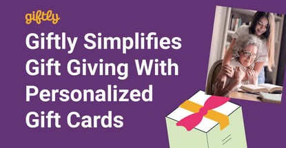 Simplifying Gift Giving With Personalized Giftly Cards Simplifying Gift Giving With Personalized Giftly Cards