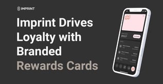 Imprint Drives Loyalty with Branded Rewards Cards