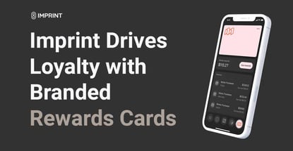 Imprint Creates Branded Credit And Rewards Cards That Boost Customer Loyalty Imprint Creates Branded Credit And Rewards Cards That Boost Customer Loyalty
