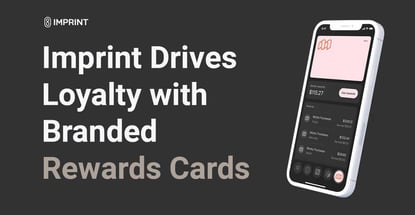 Imprint Creates Branded Credit And Rewards Cards That Boost Customer Loyalty