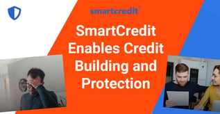 SmartCredit Enables Credit Building and Protection