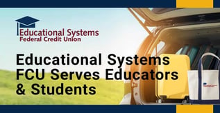 Educational Systems FCU Serves Educators & Students