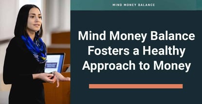 Mind Money Balance Fosters A Healthy Approach To Money