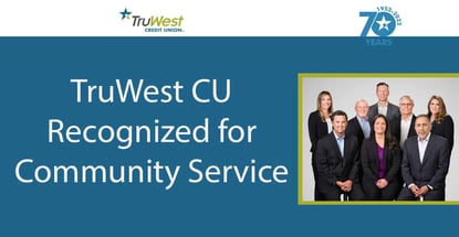 Truwest Credit Union Recognized For Exceptional Member And Community Service