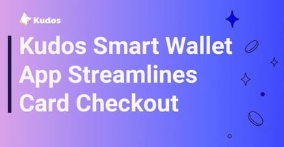 Kudos Smart Wallet App Streamlines Card Checkout