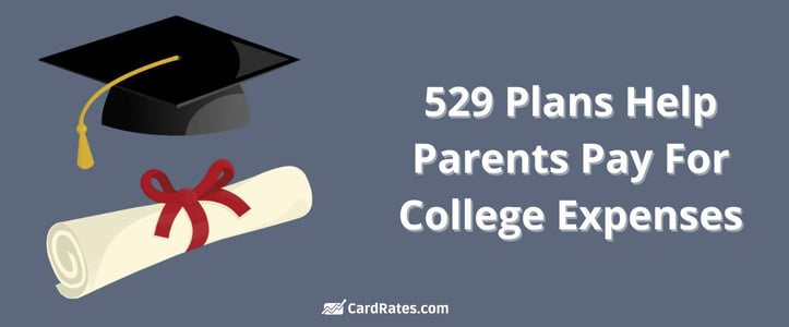 529 Plans help parents pay for college expenses
