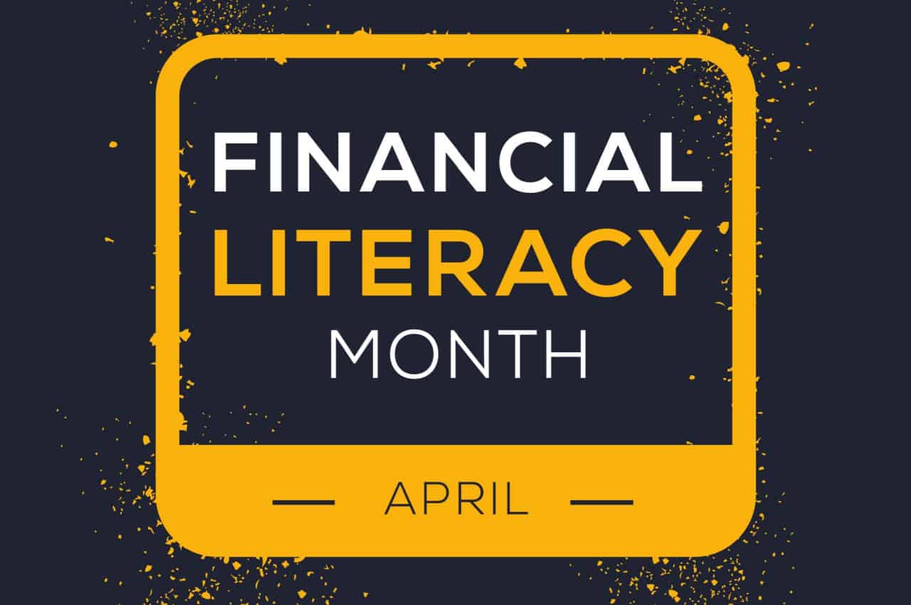 Financial Literacy Month, April
