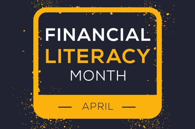 Financial Literacy Month, April
Financial Literacy Month, April