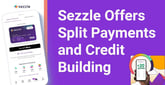 Sezzle Helps Empower Consumers with Buy Now Pay Later Capability and Credit-Building Features