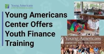 Young Americans Center for Financial Education Gives Youths Real-Life Experiences In Banking