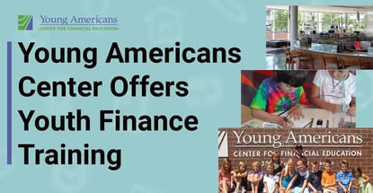 Young Americans Center Offers Youth Finance Training