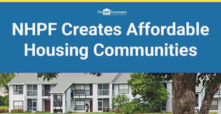 NHPF Creates Affordable Housing Communities