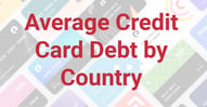 The Average Credit Card Debt in Each Country