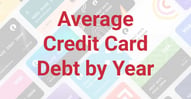 The Average Credit Card Debt by Year