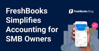 FreshBooks Simplifies Accounting for SMB Owners