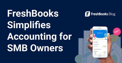 Freshbooks Simplifies Accounting For Smb Owners