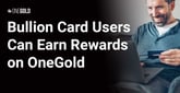 APMEX and OneGold’s Bullion Card is the First Credit Card to Offer Precious Metal Rewards