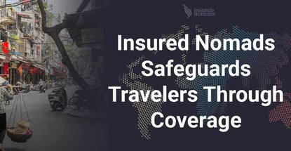 Insured Nomads Safeguards Travelers Through Coverage Insured Nomads Safeguards Travelers Through Coverage