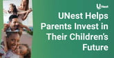 UNest Uses Partner Rewards and Family Gifting to Accelerate Savings for Children&#8217;s Financial Futures